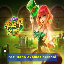 resultado exames delboni